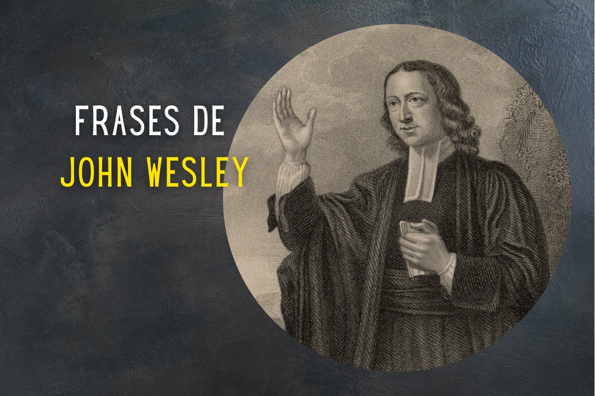 Frases Poderosas de John Wesley sobre Oração