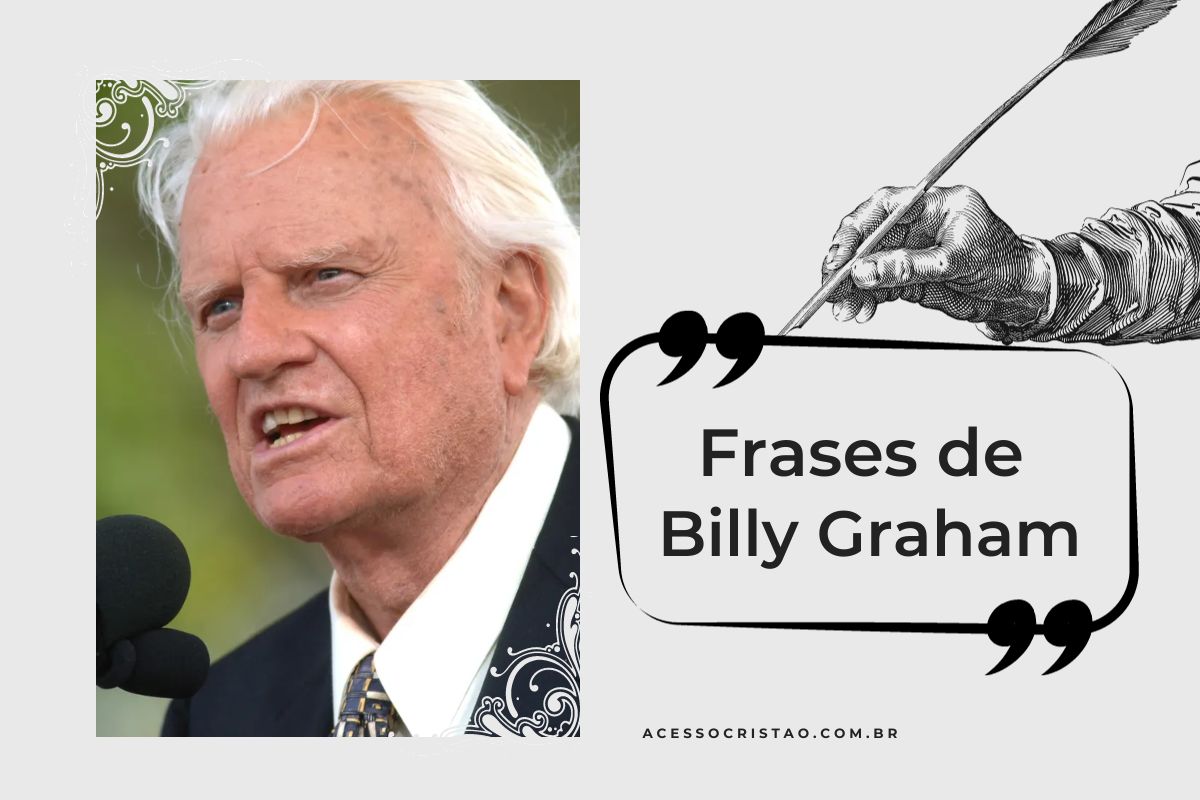 Frases de Billy Graham que continuam impactando