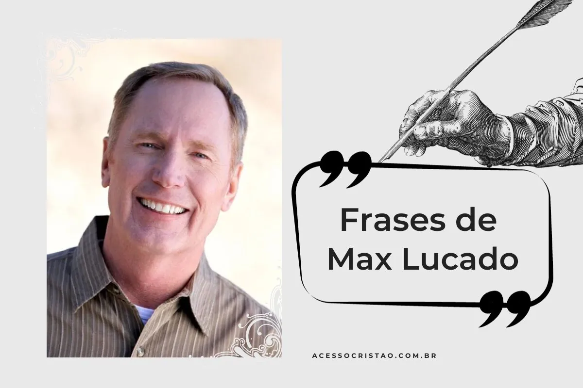 Frases de Max Lucado edificantes para vida com Deus