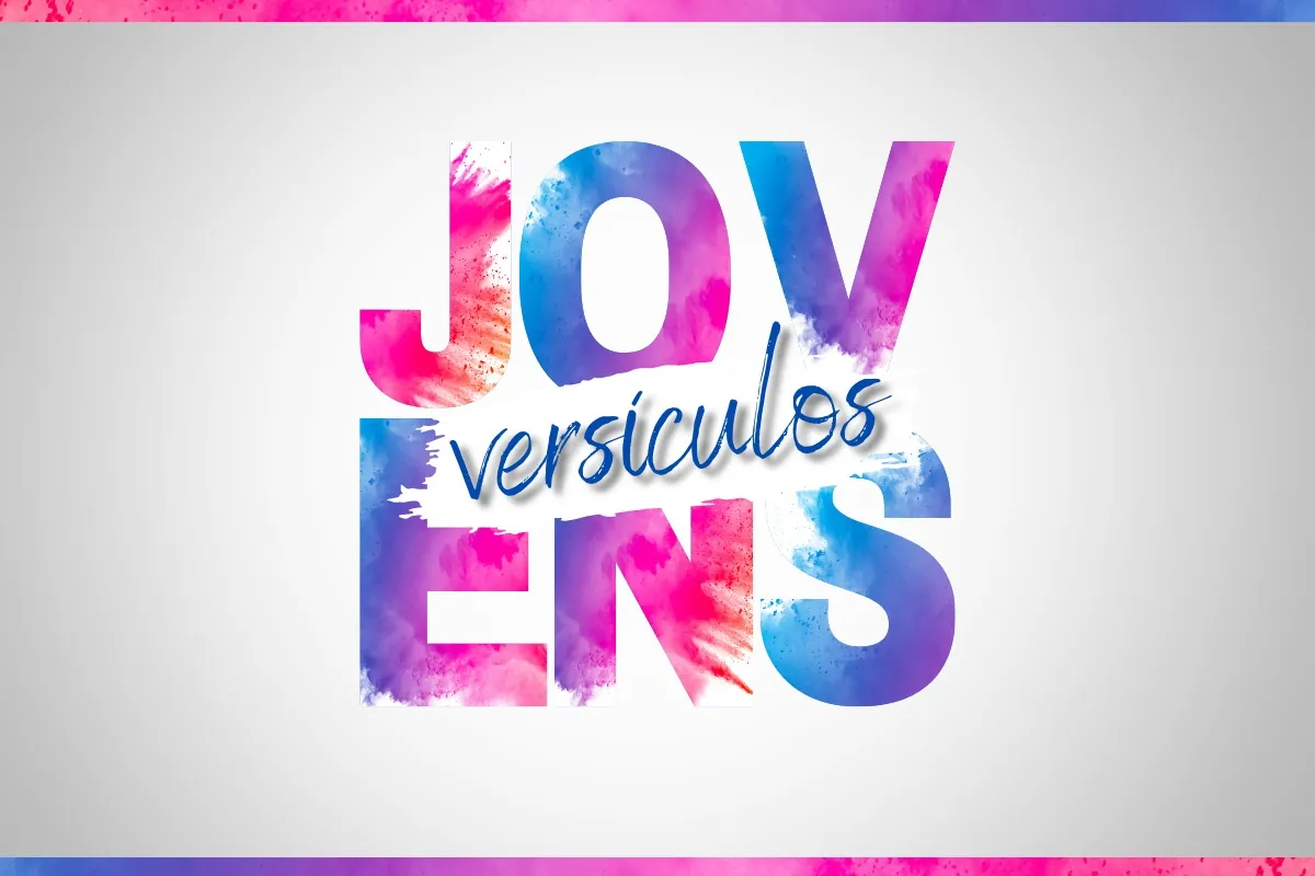 versículos encorajadores para jovens