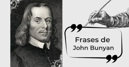 23 Frases Inspiradoras de John Bunyan