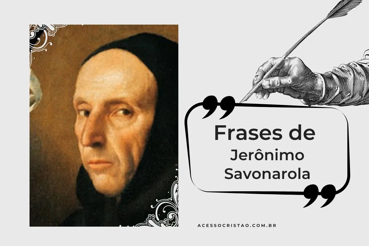Frases Inspiradoras de Jerônimo Savonarola