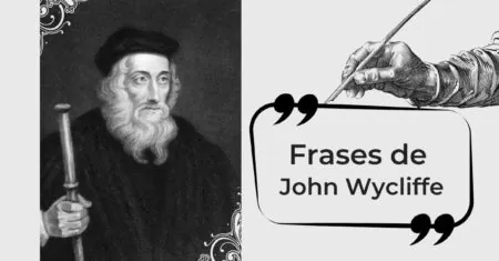 12 Frases poderosas de John Wycliffe