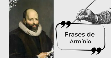 14 Melhores Frases de Armínio